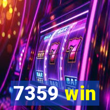 7359 win